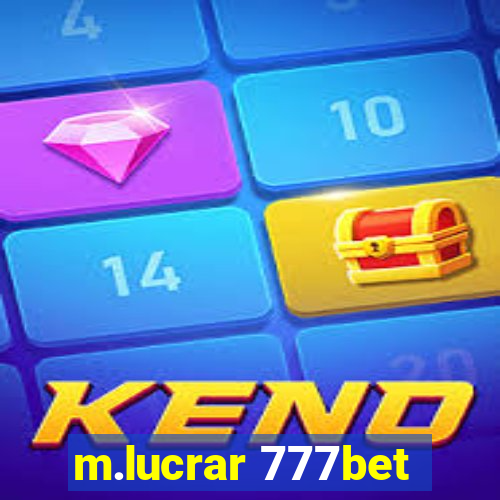 m.lucrar 777bet
